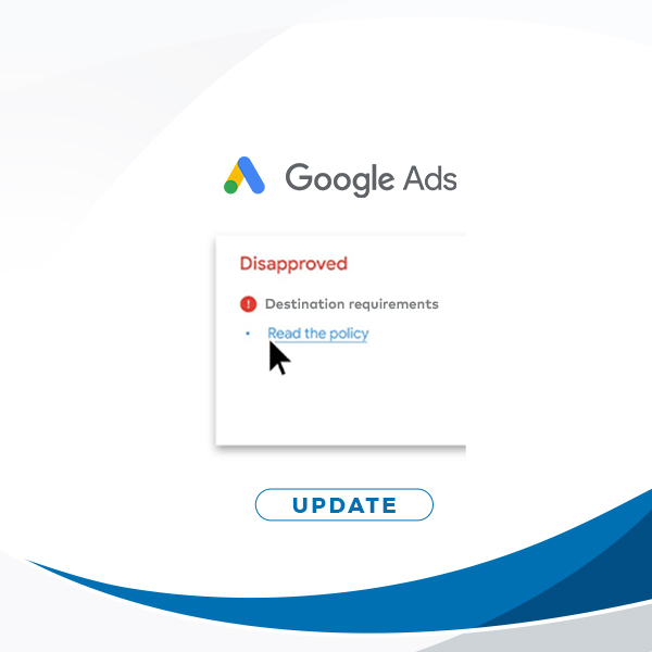 google-ads-disapproved-update Google changing its policy in regards to any violating Ads