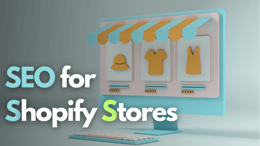 SEO for Shopify Stores SEO for Shopify Stores