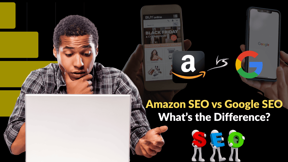 Amazon SEO vs Google SEO Amazon SEO vs Google SEO